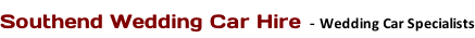 Southend Wedding Car Hire - Wedding Car Specialists